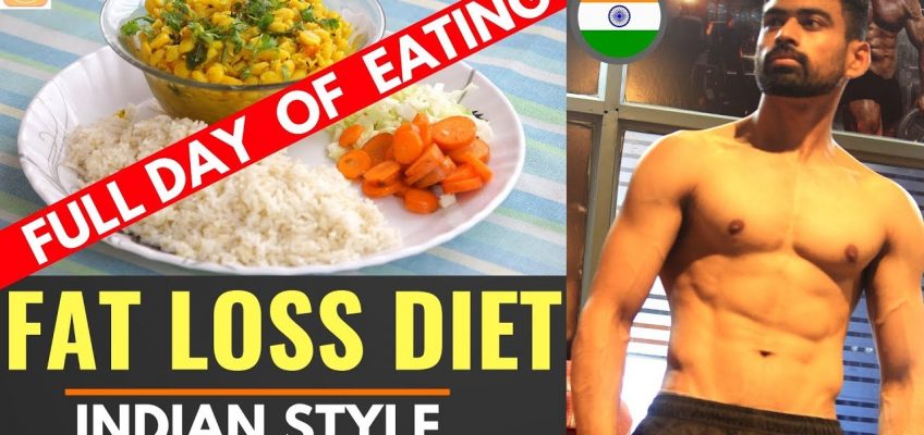 Full day of Eating – Fat Loss Diet (Indian Style)