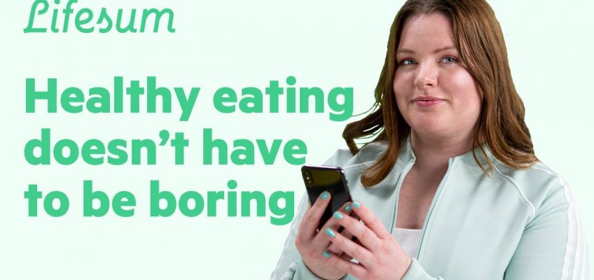Healthy eating doesn't have to be boring | Lifesum