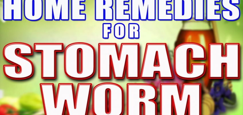 Home Remedies For Stomach Worms  II पेट के कीड़ों के लिए घरेलु उपचार  II