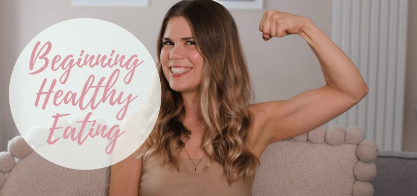 How To Begin Healthy Eating
