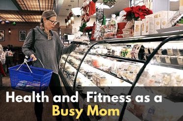 How to Prioritize Your Health and Fitness As A Busy Mom