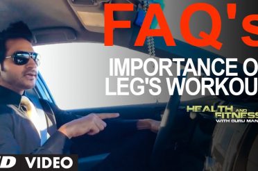 Importance of LEGS WORKOUT? | Guru Mann | Health And Fitness