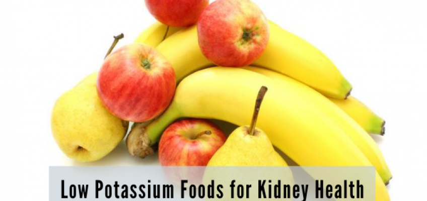 Low Potassium Foods for Kidney Health | Health Stand Nutrition