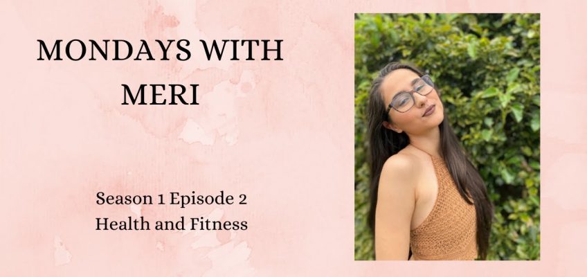 MONDAYS WITH MERI | Health and Fitness