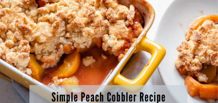 Simple Peach Cobbler Recipe | Health Stand Nutrition