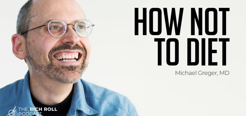 Tactics For Sustained Weight Loss: Michael Greger, MD | Rich Roll Podcast