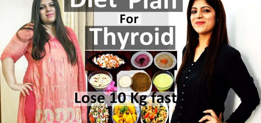 Thyroid Diet Plan For Weight Loss In Hindi | Weight Loss Thyroid diet plan In Hindi|Lose Weight Fast