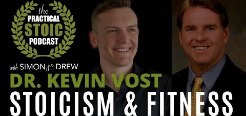 What Did the Stoics Say About Health and Fitness? | Dr. Kevin Vost & Simon Drew