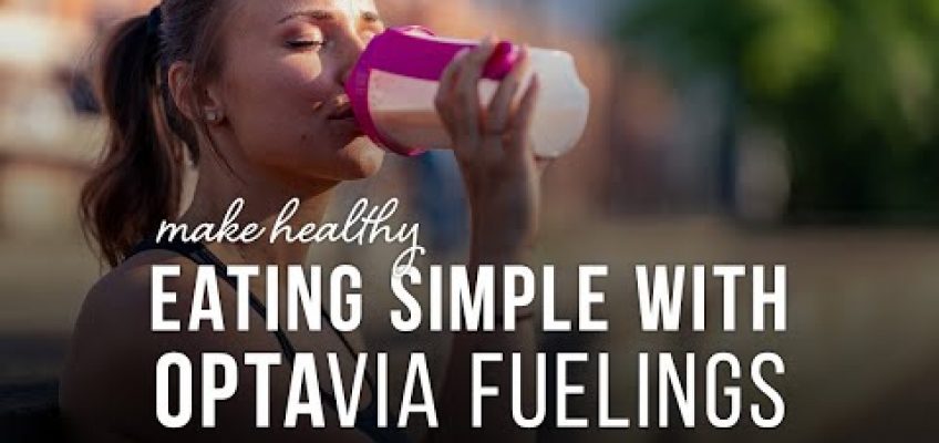 Success through Simplicity – Make Healthy Eating Simple with OPTAVIA Fuelings
