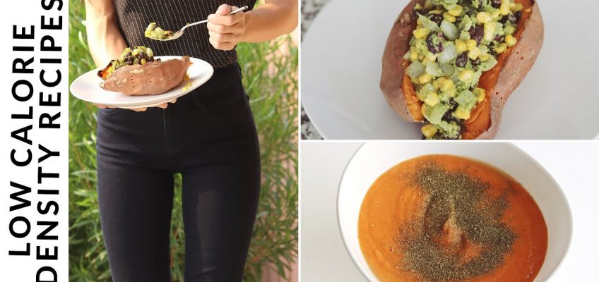 3 EASY Low Calorie Density Meals FOR WEIGHT LOSS ♥ LOW CALORIE DENSITY DIET