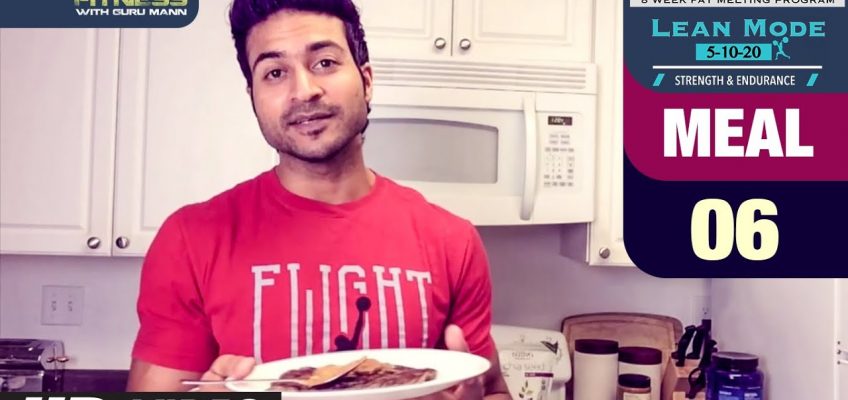 MEAL 06 – Protein Pancake | LEAN MODE by Guru Mann |  Health and Fitness