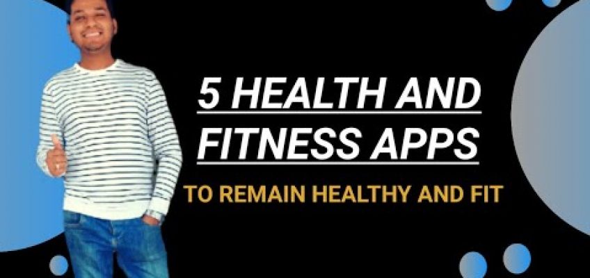 5 health and fitness apps | Google fit | pedometer I calorie counter | fitness and health apps 2020