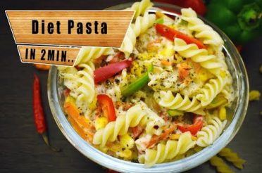 DIET PASTA RECIPE | HOW TO MAKE HEALTHY WEIGHT LOSS PASTA | HOW TO MAKE DIET PASTA