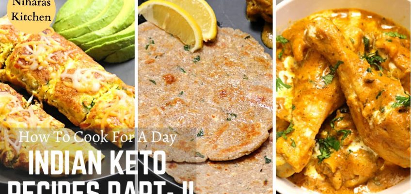4 Keto Diet Recipes For Weight Loss- Part II : Full Day Indian Keto Recipe Meal With Macros