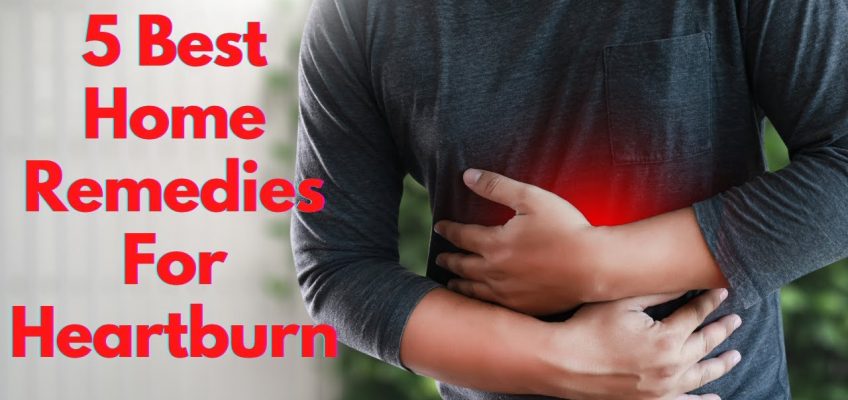 5 Best Home Remedies for Heartburn Relief | Treatments for Heartburn [Updated-2021]