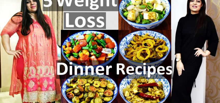 5 Dinner Recipes For Weight Loss In Hindi | Weight Loss Dinner Recipes In Hindi | Lose Weight Fast