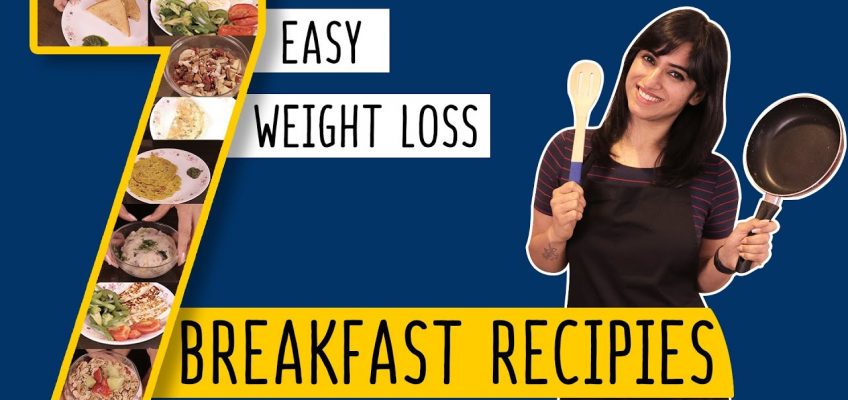 7 Breakfast Recipes for Weight Loss | Easy to Make | GunjanShouts