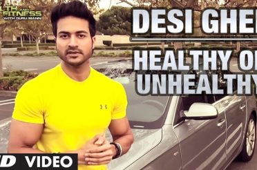 Desi Ghee Healthy or Unhealthy? | Guru Mann | Health and Fitness