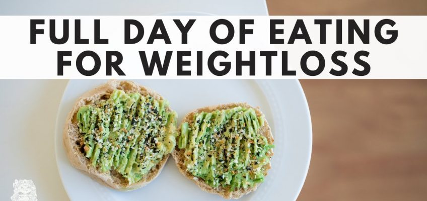 FULL DAY OF EATING FOR WEIGHTLOSS