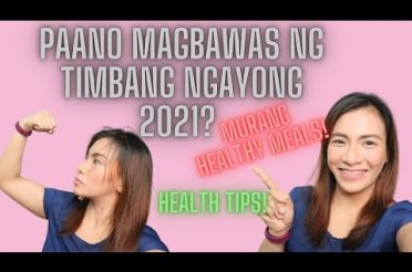 GAWIN ITO PARA MABAWASAN ANG TIMBANG! | BUDGET HEALTHY MEALS | PAANO MAGPAPAYAT
