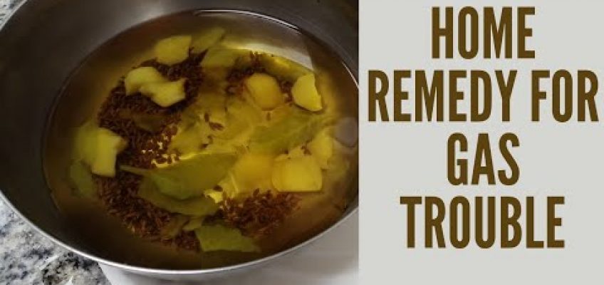 HOME REMEDY FOR GAS TROUBLE ||