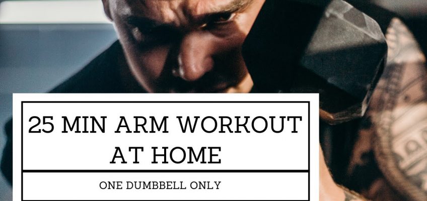 Health and Fitness | 25 Min ONE Dumbbell Only At Home Arm Workout (Workouts With ONE Dumbbell)