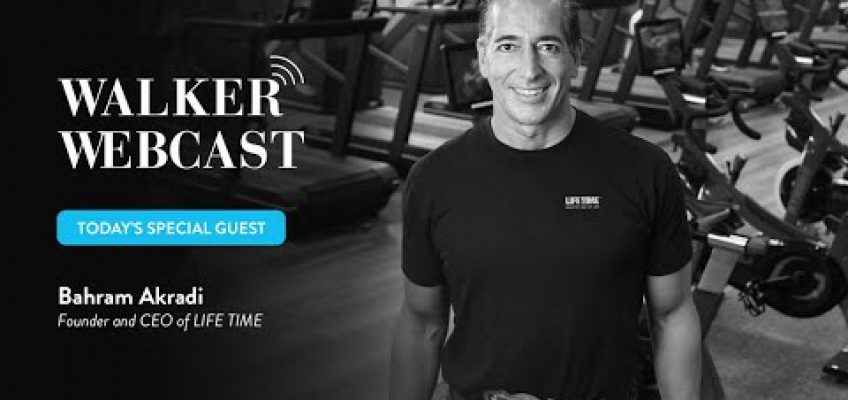 Health and Fitness during COVID – Life Time Founder & CEO Bahram Akradi