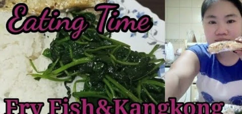 Healthy Foods Tayo Mga Besh Fry Fish and Fry Kangkong Simpleng Ulam Cooking and Eating