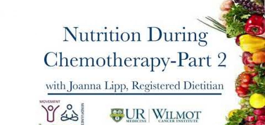 Integrative Oncology: Nutrition During Chemotherapy Part 2