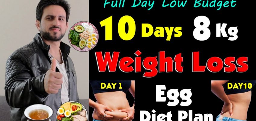 Loss 8 Kg in 10 Days With Egg Diet Plan For Fast Weight Lose