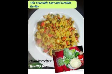 Mix Vegetables Easy and Healthy Recipe| Healthy Food | how to make healthy vegetables in 15 mins