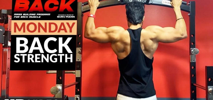 Monday – BACK STRENGTH | Ultimate Back | Guru Mann | Health & Fitness