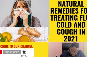 NATURAL REMEDIES FOR TREATING FLU, COLD AND COUGH  CHEST INFECTIONS NATURAL REMEDIES AT HOME IN 2021