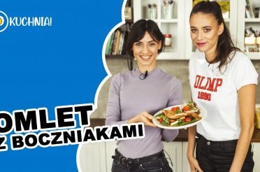 O Kuchnia! Omlet na bogato – Orientalne smaki Anny Kiełbasińskiej – Olimp Sport Nutrition