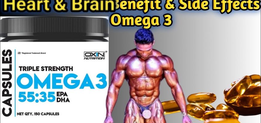 Omega 3 Benefit & Side Effect Oxin Nutrition [Hart & Brain] By Ajinkya Madan