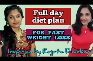 RUJUTA DIWEKAR'S WeightLoss Diet plan ॥ RUJUTA DIWEKAR'S Healthy Indian diet plan to Lose Weight