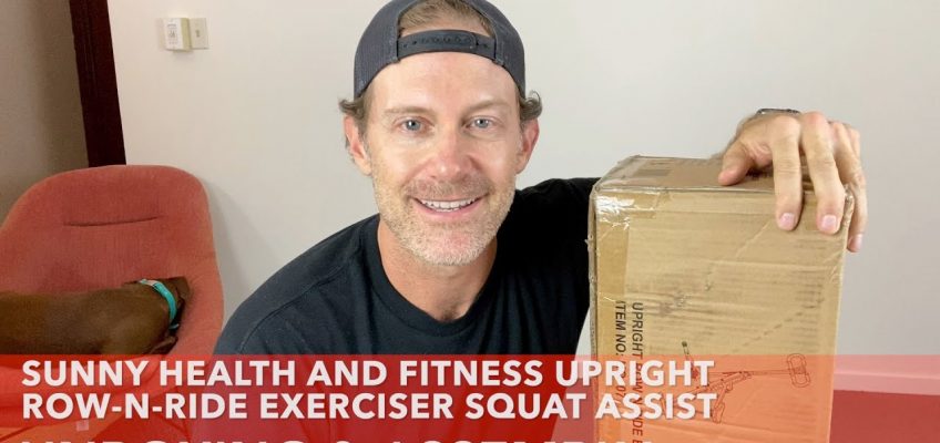 Sunny Health and Fitness Upright Row n Ride Exerciser Squat Assist Unboxing and Assembly