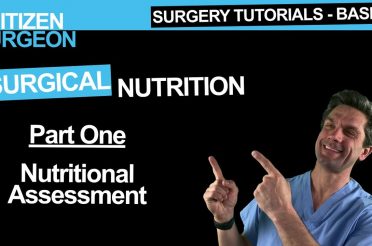 Surgical Nutrition Review – Part I – A Tutorial on Nutritional Assessment