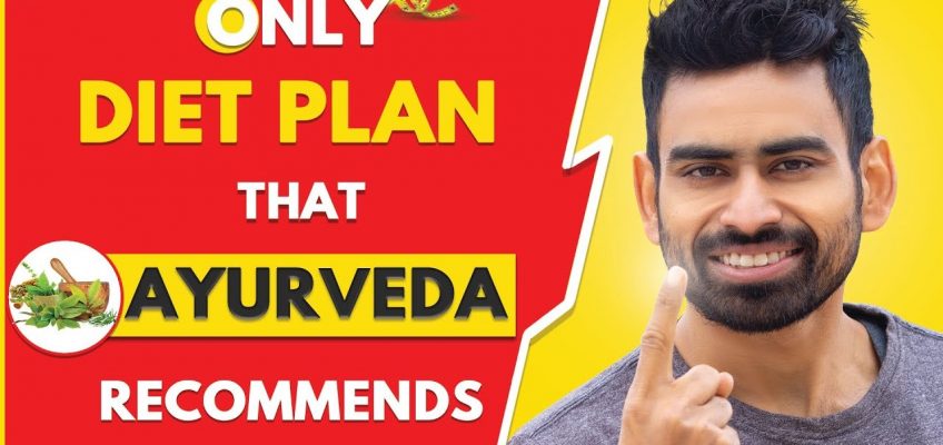 The Only Diet Plan That Ayurveda Recommends (Men & Women)