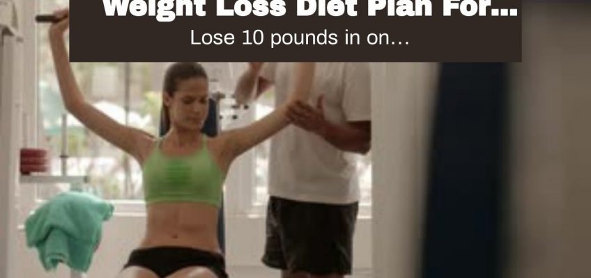 Weight Loss Diet Plan For Men Almeda Plaza Texas – Get One Free right now