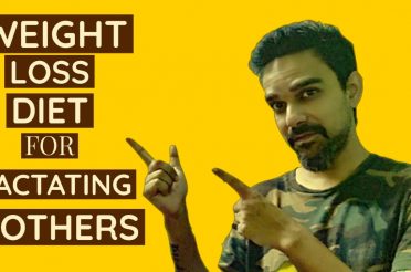 Weight Loss Diet for Breast Feeding Mothers | Indian Healthy Diet for Lactating Mothers