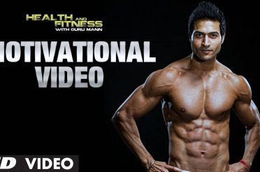 Workout Motivational Video |  Guru Mann | Health And Fitness
