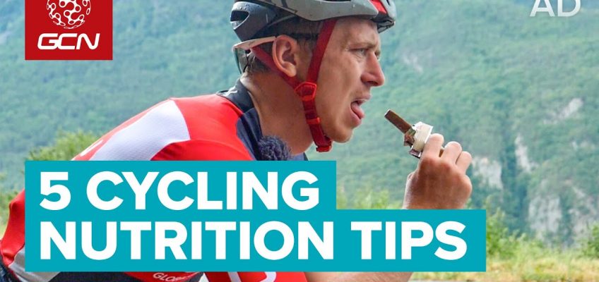 5 Nutrition Tips For Cyclists | Eat Better & Ride Faster With GCN