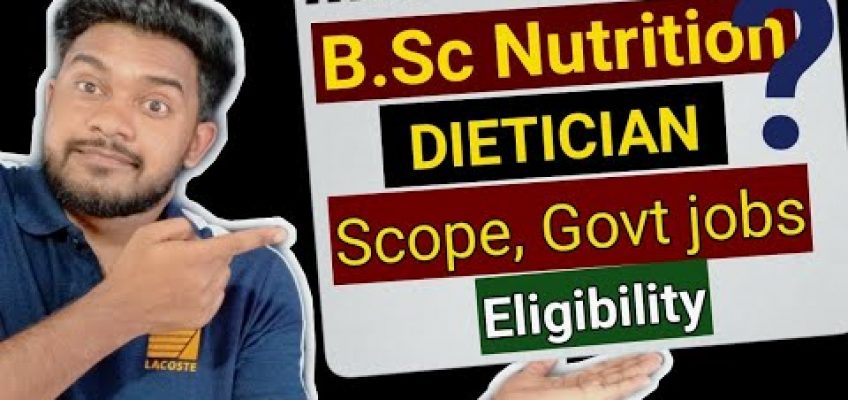 Bsc nutrition/dietician | govt jobs | private jobs | syllabus | eligibility | job alert