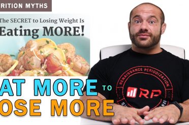 Eat More to Lose More | Nutrition Myths #7