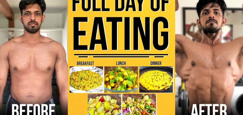 Full Day of Eating For FAT LOSS – INDIAN Diet Plan (For Men & Woman)