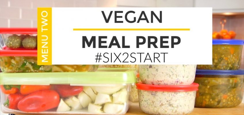 HEALTHY MEAL PREP | VEGAN MENU | #SIX2START