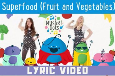 Kids Healthy Eating Song LYRIC VIDEO | Superfood (Fruit and Vegetables) | Musical Dots