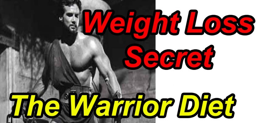 Lose Weight Fast – Weight Loss Secret: Everything About Warrior Diet (Intermittent Fasting)