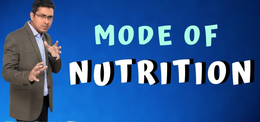 Nutrition | Mode of Nutrition | Life Processes | Class 10 Science | Biology